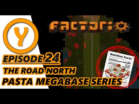 Factorio 1.0 Pasta Megabase - Episode 24- The Road North