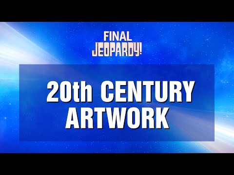 Final Jeopardy!: 20th Century Artwork | JEOPARDY!
