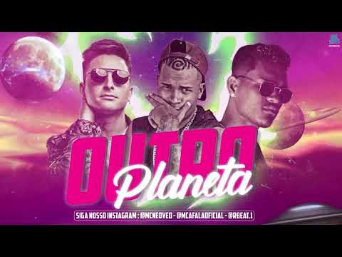 🔴 MC NEDVED, MC AFALA, REMIX MC FLAVINHO - OUTRO PLANETA (MÚSICA NOVA)