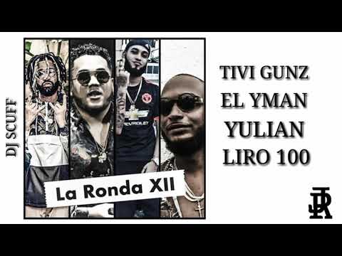 La Ronda 12 [XII] - DJ Scuff X Tivi Gunz X El Yman X Yulian X Liro 100 [Letras/Lyrics] UrbanLetras