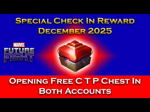 Opening Check In Reward Free C T P Chest 04-12-2025 In My Both Accounts - Marvel Future Fight