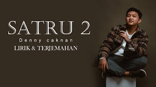 Download lagu Denny Caknan - SATRU 2 | Lirik & Terjemahan (Wong sing tak tresnani tak gawe sandaran ati) mp3