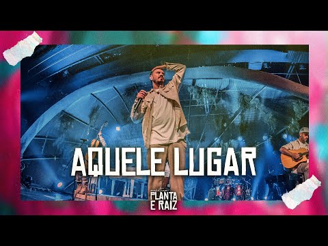 Aquele Lugar - Planta e Raiz