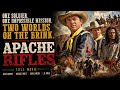 One Soldier Stood Between War And Peace APACHE RIFLES Full Classic Western Movie