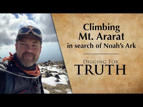 Climbing Mt. Ararat in Search of Noah's Ark: Digging for Truth Episodes 266/267