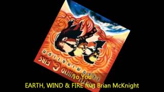 Earth, Wind & Fire - TO YOU feat Brian McKnight