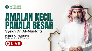 SAFARI DAKWAH Syekh Dr. AlMustafa