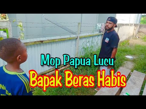 mop-papua-komedi-cerita-lucu-terbaru-bapak-beras-habis