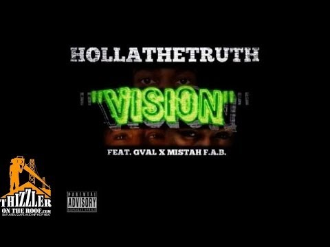 HollaTheTruth ft. G-Val x Mistah FAB - Vision [Thizzler.com]