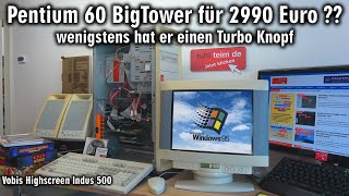 Pentium 60 BigTower für 2990 Euro 🤔 hat aber einen Turbo 👀 Vobis Highscreen mit Windows