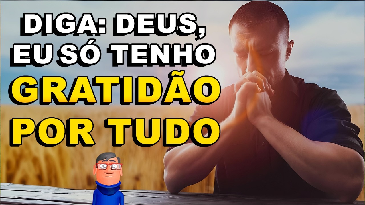 O PODER DA GRATIDÃO - Minuto com Deus