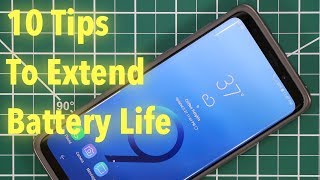 Samsung Galaxy S9/S9+ : 10 Tips to Extend Your Battery Life Now