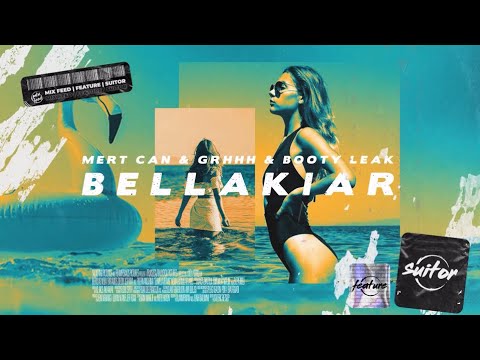 Mert Can + GRHHH & Booty Leak - Bellakiar