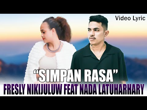 " SIMPAN RASA ' || FRESLY NIKIJULUW FEAT NADA LATUHARHARY ( Video Lyric Music ) - LAGU AMBON POPULER