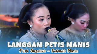 Download lagu LANGGAM PETIS MANIS - FITRI ANGELINA - ROLANDA MUSIC mp3
