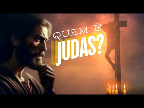 Por Que Exatamente Judas Foi o Escolhido para a Traição de Jesus?