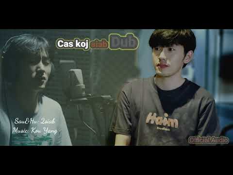 Cas Koj Siab Dub - 2 SIAB New Song 2024/5/09