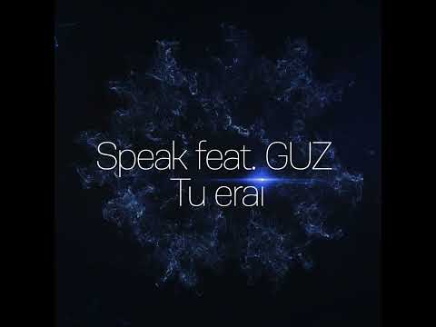 Speak - Tu Erai (Feat. Guz) (Instrumental Version)