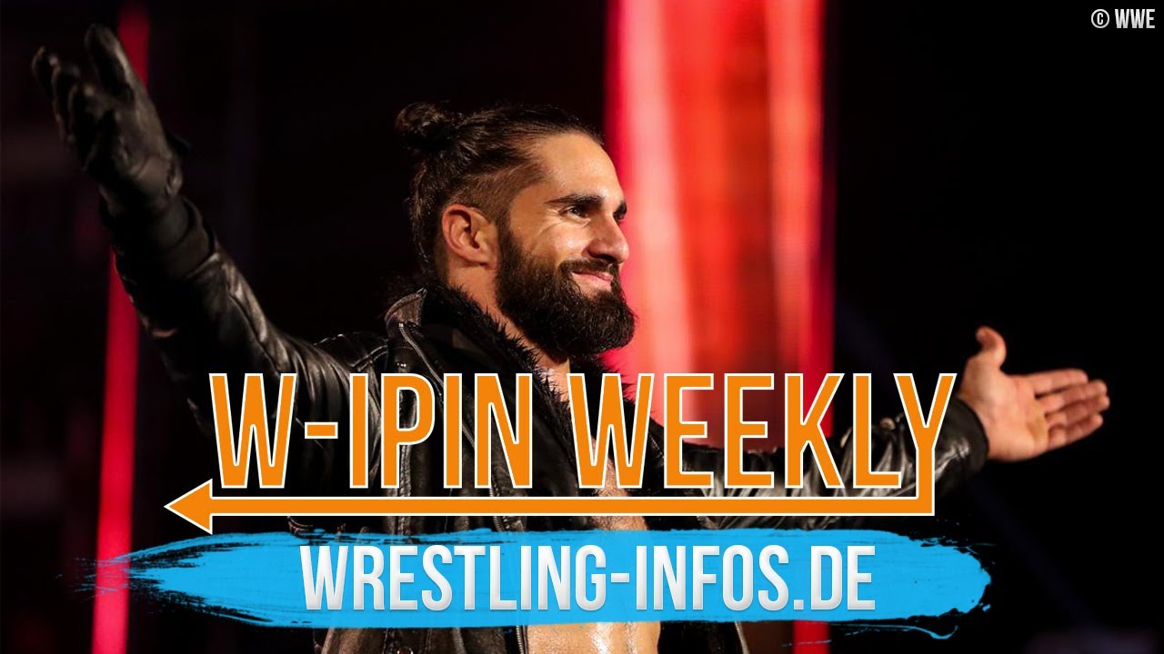 W-IPin Wrestling Weekly #171 – der Wrestling-Wochenrückblick auf WWE und den Rest der Welt