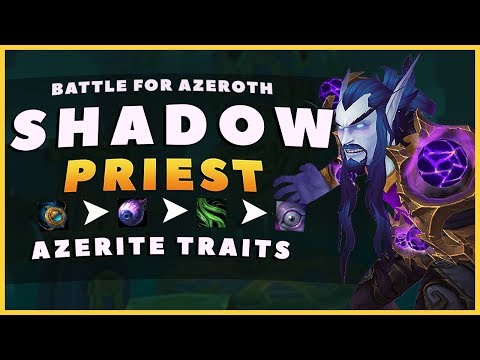 BFA: Shadow Priest Azerite Traits Patch 8.0 - Which Ones Should You Pick?