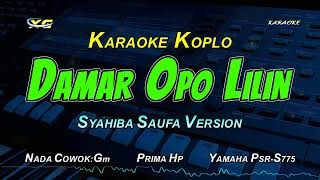 Download lagu DAMAR OPO LILIN KARAOKE KOPLO  NADA COWOK (PRIMA HP) Syahiba Saufa Version mp3