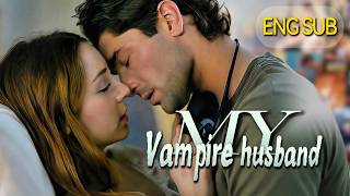 Download lagu [FULL💝] Spoiled by my vampire husband | ENG SUB | #drama #miniseries #tvshow  #movie #romance mp3