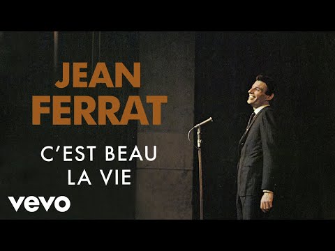 Jean Ferrat - C'est beau la vie (Audio Officiel)
