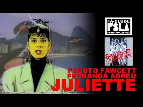 FAUSTO FAWCETT & FERNANDA ABREU - JULIETTE (VIDEOCLIPE OFICIAL)