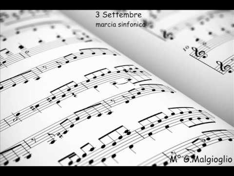3 Settembre - marcia sinfonica M° G. Malgioglio