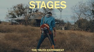 &#39;STAGES&#39; - The Truth Experiment - Official Music Video