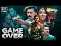 Game Over Full Movie 2024 Latest Hindi Action Thriller Jinal Joshi Basant Kumar