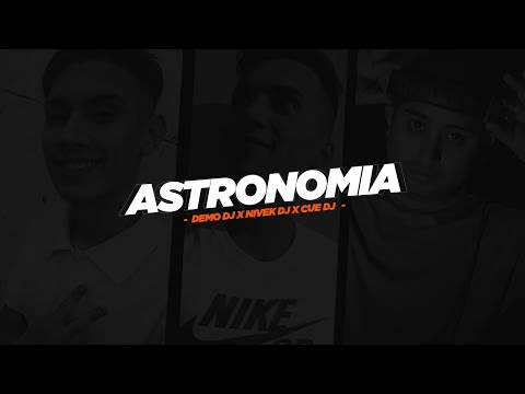 ASTRONOMIA - CUE DJ X NIVEK DJ X DEMO DJ