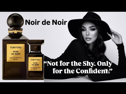 If Wealth Had a Dark Signature Scent. “A Statement Fragrance — Period.” NOIR De NOIR @TomFord scent 