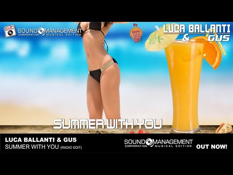 LUCA BALLANTI & GUS - Summer With You (HIT MANIA ESTATE 2017)