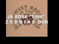 JB ROSE - IT'S TIME - ZED BIAS DUB