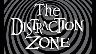The Distraction Zone Preview