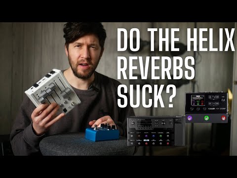 Do the Helix Reverbs Suck? [compared to Strymon and Chase Bliss]