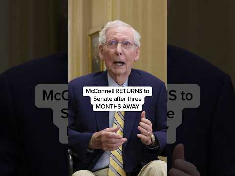 McConnell RETURNS to Senate after three MONTHS AWAY