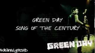 Green Day - Song Of The Century - Lyrics