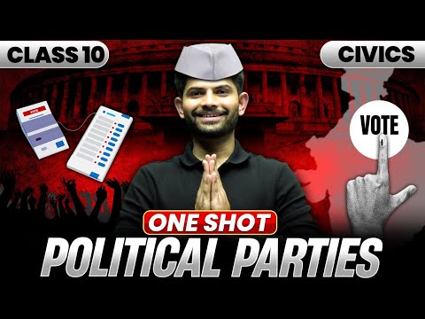 Political Parties | New One Shot | Class 10 Civics 2025-26