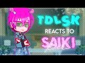 The Disastrous Life Of Saiki K Reacts To Saiki FULL TDLOSK X Gacha Club ʟɪʟᴀᴄ ᴀᴍᴇᴛʜ�