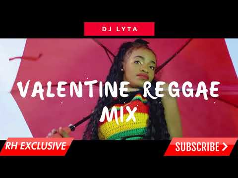 DJ LYTA – 2018 HOT NEW VALENTINE REGGEA ONE DROP MIX (RH EXCLUSIVE)
