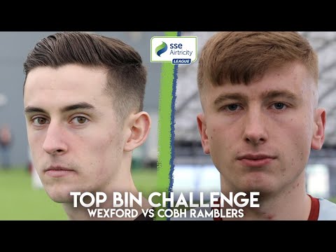 TOP BIN CHALLENGE | Wexford vs Cobh Ramblers