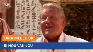 Dirk Meeldijk Ik Hou Van Jou Video