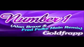 Number 1 (Alan Brake &amp; Fred Fake Main Remix) - Goldfrapp
