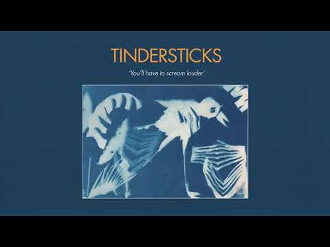 Youll Have To Scream Louder - Tindersticks