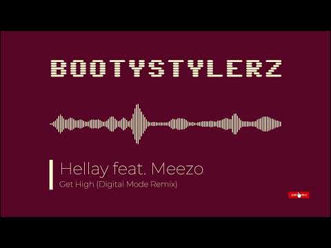 Hellay feat. Meezo - Get High (Digital Mode Remix) [HQ] [House]