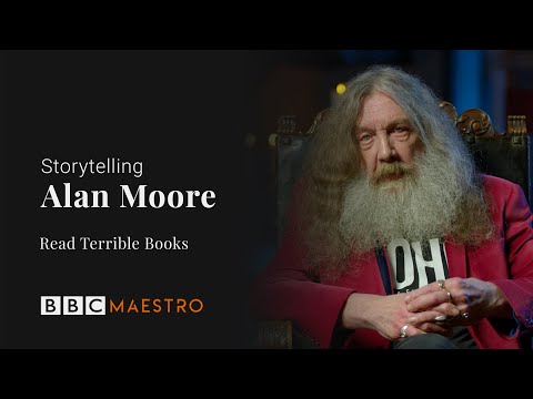 Alan Moore - Read Terrible Books - Storytelling - BBC Maestro