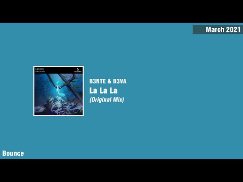 B3NTE & B3VA - La La La