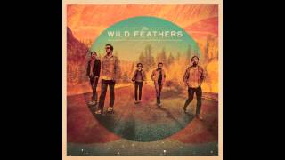 The Wild Feathers - The Ceiling